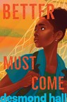 Better Must Come - Desmond Hall - 9781534460744