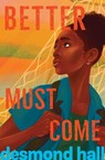 Better Must Come - Desmond Hall - 9781534460768