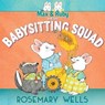 Max & Ruby and the Babysitting Squad - Rosemary Wells - 9781534463295