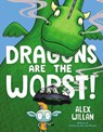 Dragons Are the Worst! - Alex Willan - 9781534485112