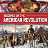 Recipes of the American Revolution - HAMILTON,  Robert M. - 9781534521049