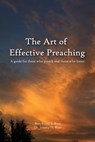 The Art of Effective Preaching - Jeremy H. Rose - 9781534698970