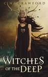 Witches of the Deep - CRAWFORD,  C. N. - 9781534920866