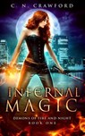Infernal Magic: An Urban Fantasy Novel - C. N. Crawford - 9781535014311