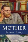 Mother - Maxim Gorky - 9781535228978
