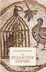 The Byzantine Empire - Charles Oman - 9781535585668
