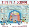 THIS IS A SCHOOL - John Schu - 9781536204582
