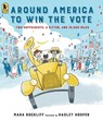 Around America to Win the Vote: Two Suffragists, a Kitten, and 10,000 Miles - Mara Rockliff - 9781536208368