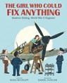 The Girl Who Could Fix Anything: Beatrice Shilling, World War II Engineer - Mara Rockliff - 9781536212525