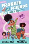 Frankie and Friends: The Lost Tooth - Christine Platt - 9781536222111