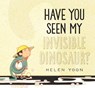 Yoon, H: Have You Seen My Invisible Dinosaur? - Helen Yoon - 9781536226256
