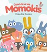 Conoce a Los Momokis - Claudia Rueda - 9781536240771