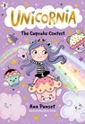 Unicornia: The Cupcake Contest: (A Magical Chapter Book for Kids Ages 5-7 about Friendship, Fairness, and Solving Sweet Challenges) - Ana Punset - 9781536241037