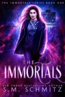 The Immortals - S. M. Schmitz - 9781536522181