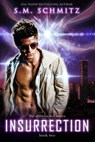 Insurrection - S. M. Schmitz - 9781536537369