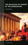 The Invasion of Europe by the Barbarians - J. B. Bury - 9781537809656