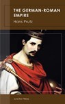 The German-Roman Empire - Hans Prutz - 9781537811109