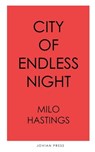 City of Endless Night - Milo Hastings - 9781537812496