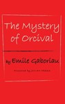 The Mystery of Orcival - Emile Gaboriau - 9781537815008