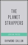The Planet Strappers - Raymond Gallun - 9781537817972