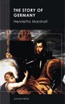 The Story of Germany - Henrietta Marshall - 9781537819174