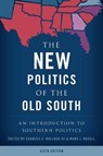 The New Politics of the Old South - BULLOCK,  Charles S., III ; Rozell, Mark J. - 9781538100141