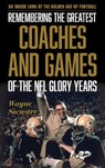 Remembering the Greatest Coaches and Games of the NFL Glory Years - Wayne Stewart - 9781538101582
