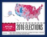 Atlas of the 2016 Elections - Robert H. Watrel ; Ryan Weichelt ; Fiona M. Davidson ; John Heppen ; Erin H. Fouberg ; J. Clark Archer ; Richard L. Morrill ; Fred M. Shelley ; Kenneth C. Martis - 9781538104224