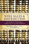Wine Sales and Distribution - WAGNER,  Paul ; Crotts, John C. ; Marlowe, Byron - 9781538117316