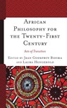 African Philosophy for the Twenty-First Century - JEAN GODEFROY,  Professor and Yvonne Arnoult Chair in French Studies, Tulane University, USA Bidima ; Laura Hengehold - 9781538154168