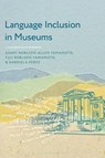 Language Inclusion in Museums - Asami Robledo-Allen Yamamoto ; Fuji Robledo Yamamoto ; Gabriela Perez - 9781538184325