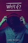 What If? - RUSSELL,  Anna - 9781538382585