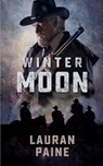 Winter Moon - Lauran Paine - 9781538474594
