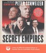 Secret Empires: How the American Political Class Hides Corruption and Enriches Family and Friends -  - 9781538502082
