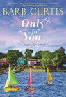 Only for You - Barb Curtis - 9781538703090
