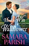 How to Win a Wallflower - Samara Parish - 9781538704509