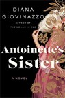 Antoinette's Sister - Diana Giovinazzo - 9781538720127