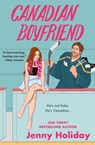 Canadian Boyfriend - Jenny Holiday - 9781538724927