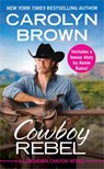 Cowboy Rebel (Forever Special Release) - Carolyn Brown - 9781538748718