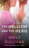 The Hellion and the Hero - Emily Sullivan - 9781538753576