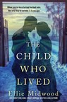 The Child Who Lived - Ellie Midwood - 9781538767917