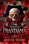 Smith, K: Phantasma - Kaylie Smith - 9781538769256