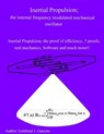 Inertial Propulsion; the internal frequency modulated mechanical oscillator: Inertial Propulsion; the proof of efficiency, 2 kinematic proofs, 5 mecha - Gottfried J. Gutsche - 9781539571254