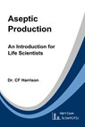 Aseptic Production - C F Harrison - 9781539862185