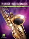 First 50 Songs You Should Play on the Sax Beginner-Friendly - Hal Leonard Corp - 9781540004307