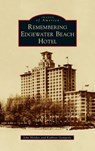Remembering Edgewater Beach Hotel - John Holden ; Kathryn Gemperle - 9781540248916