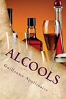 Alcools - APOLLINAIRE,  Guillaume - 9781540430489