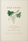 One Thing: 21 Devotions to Clear the Noise and Draw Near to Jesus - Andi Andrew - 9781540903501