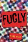 Fugly - Claire Waller - 9781541564411