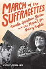 March of the Suffragettes - Zachary Michael Jack - 9781541581913